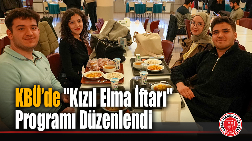 Karabük Üniversitesi’nde “Kızıl Elma İftarı” Programı Düzenlendi