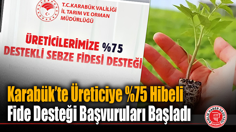 Karabük Çiftçisine Müjde: %75 Devlet Destekli Fide Dağıtılacak!