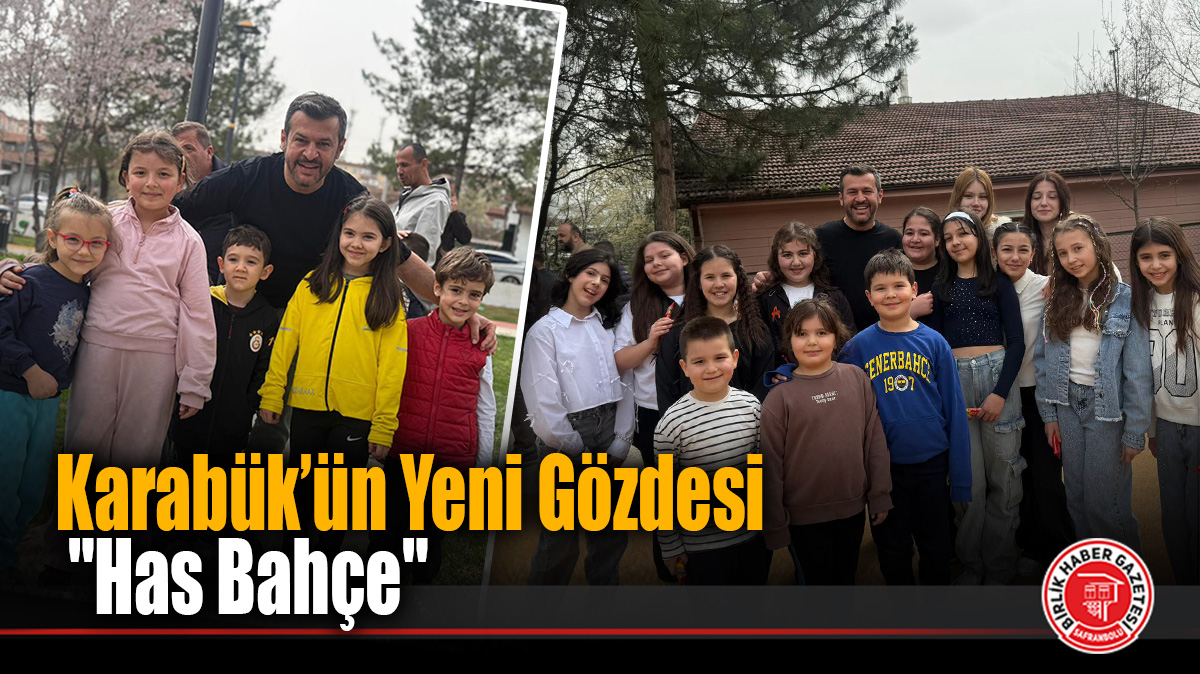 Karabük’ün Yeni Nefes Alanı “Has Bahçe”