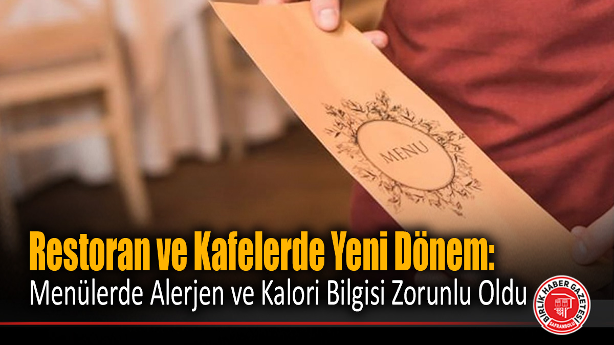 Restoran ve Kafelerde Yeni Dönem: Menülerde Alerjen ve Kalori Bilgisi Zorunlu Oldu
