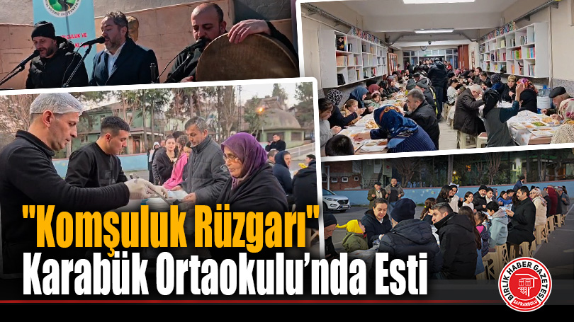 Karabük’te “Komşuluk Rüzgarı”: 250 Kişilik Dev İftar Sofrasında Gönüller Birleşti