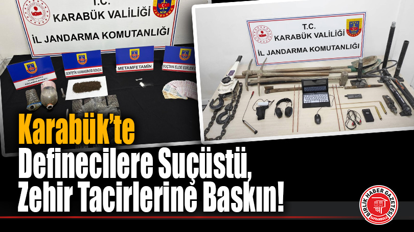 Karabük’te Definecilere Suçüstü, Zehir Tacirlerine Baskın!