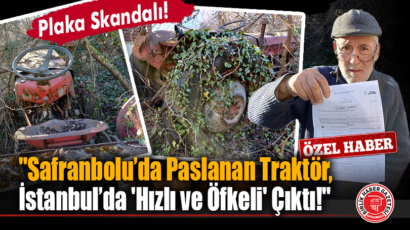 Safranbolulu Mehmet Amca’nın “Plaka Kabusu!”