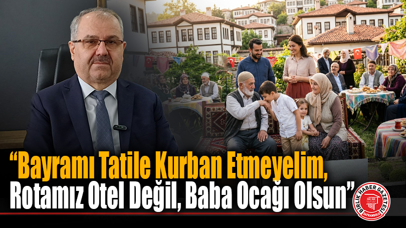 Müftü Bostancı’dan, “Bayramı Tatile Kurban Etmeyelim, Rotamız Otel Değil, Baba Ocağı Olsun” Uyarısı