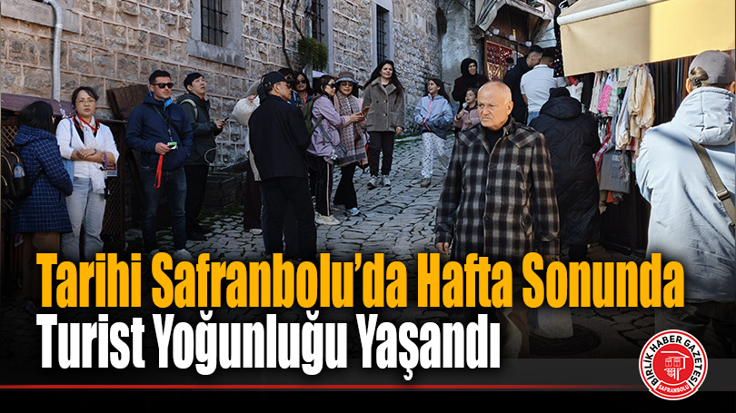 Safranbolu’da Turist Yoğunluğu