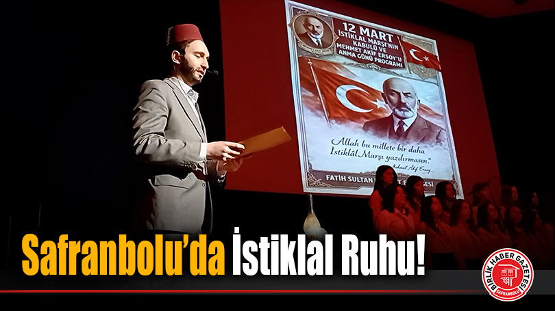 Safranbolu’da İstiklal Ruhu: “Korkma” Sedası Leyla Dizdar Kültür Merkezi’nde Yükseldi