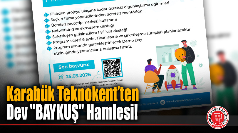 Girişimciler İçin Kanatlanma Vakti: Karabük Teknokent’ten Dev “BAYKUŞ” Hamlesi!