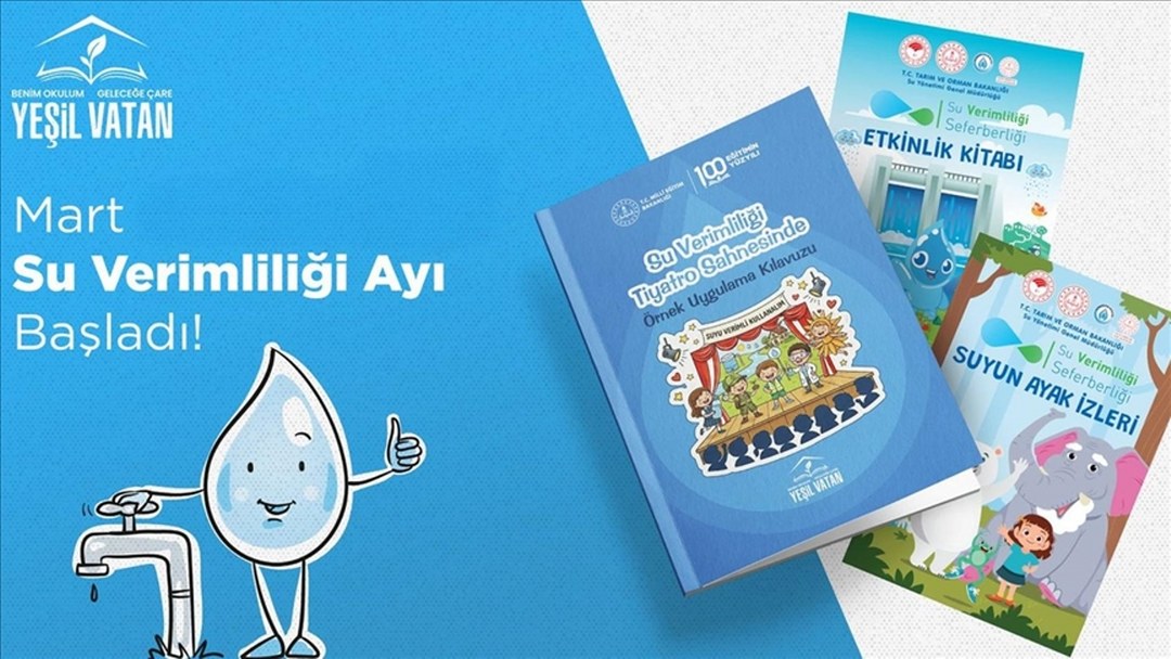 MEB’in “Yeşil Vatan” etkinliklerinde bu ayın teması “su verimliliği” oldu