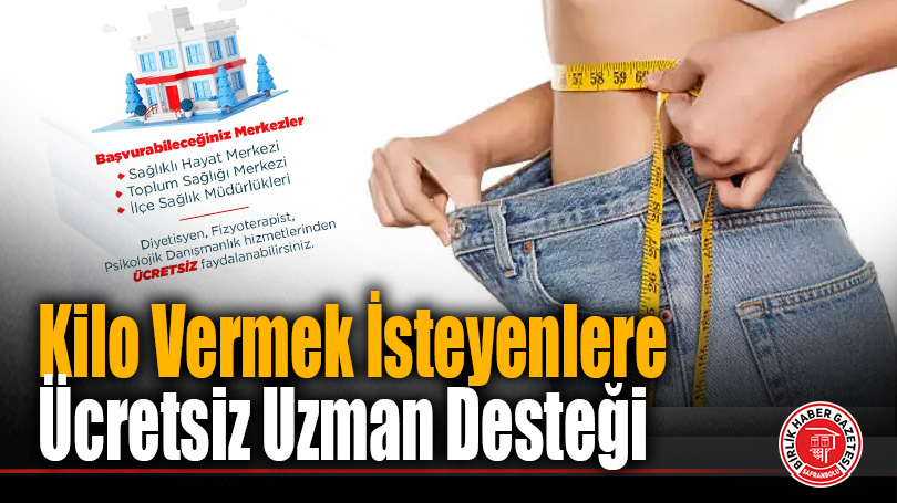 Kilo Vermek İsteyenlere Ücretsiz Uzman Desteği