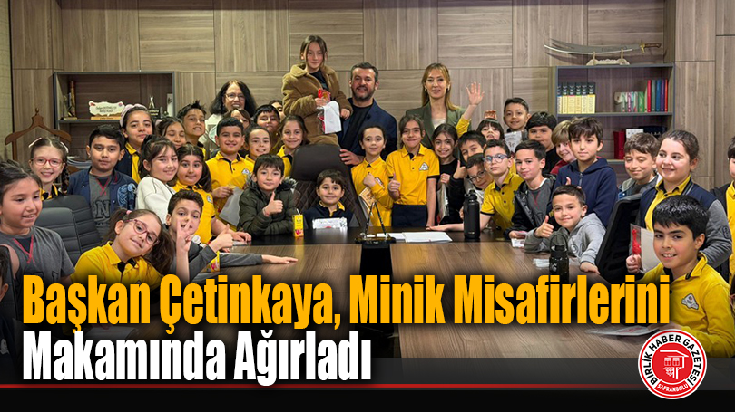 Başkan Çetinkaya, Minik Misafirlerini Makamında Ağırladı