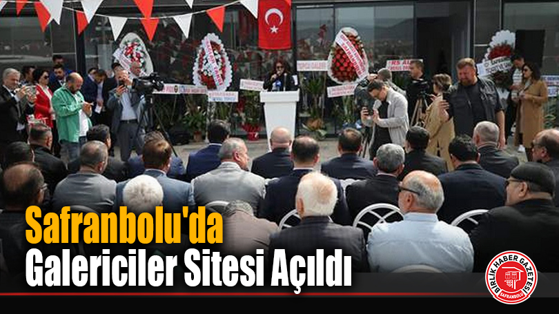 Safranbolu’da Galericiler Sitesi Açıldı