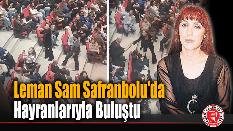 Leman Sam Safranbolu’da Hayranlarıyla Buluştu