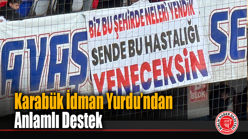 Karabük İdman Yurdu’ndan Anlamlı Destek