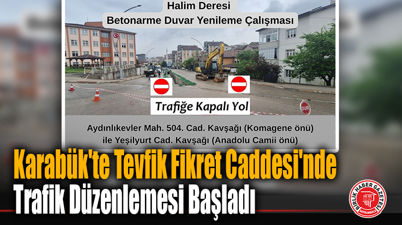 Karabük’te Tevfik Fikret Caddesi’nde Trafik Düzenlemesi Başladı