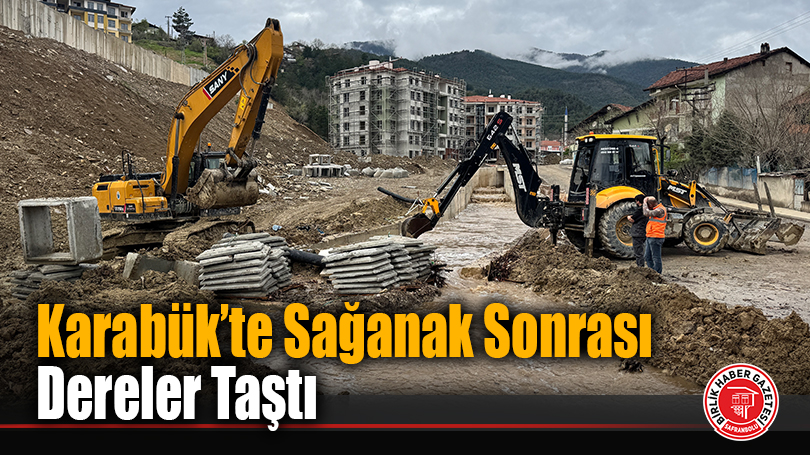 Karabük’te Sağanak Sonrası Dereler Taştı