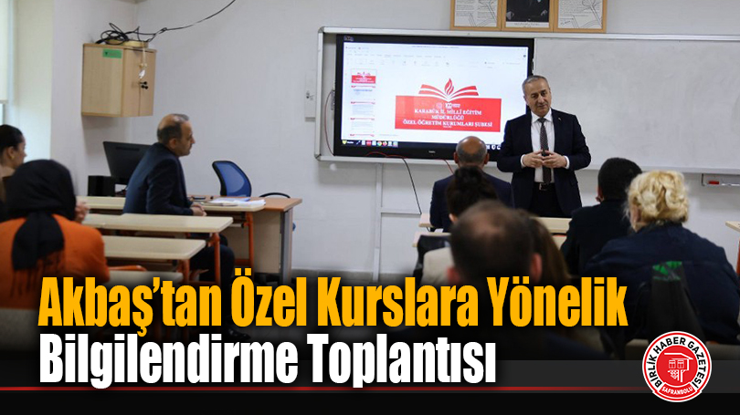 Karabük İl Millî Eğitim Müdürlüğü’nden Özel Öğretim Kurumlarına Yönelik Kapsamlı Toplantı