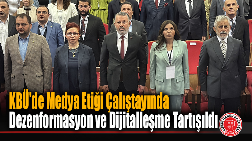 KBÜ’de Medya Etiği Çalıştayında Dezenformasyon ve Dijitalleşme Tartışıldı