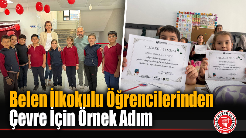 Belen İlkokulu Öğrencilerinden Çevre İçin Örnek Adım: Atık Piller Geri Dönüşüme Kazandırıldı