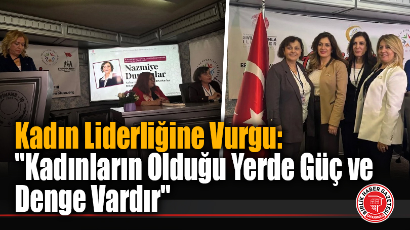 Nazmiye Dursunlar, Kadın Başkanların Büyük Buluşması’na Katıldı