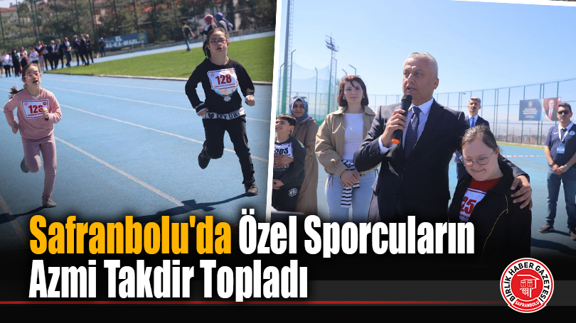 Safranbolu’da Özel Sporcular Atletizm Şampiyonası Coşkuyla Gerçekleşti