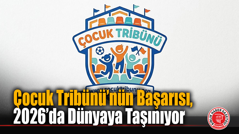 Çocuk Tribünü’nün Başarısı, 2026’da Dünyaya Taşınıyor