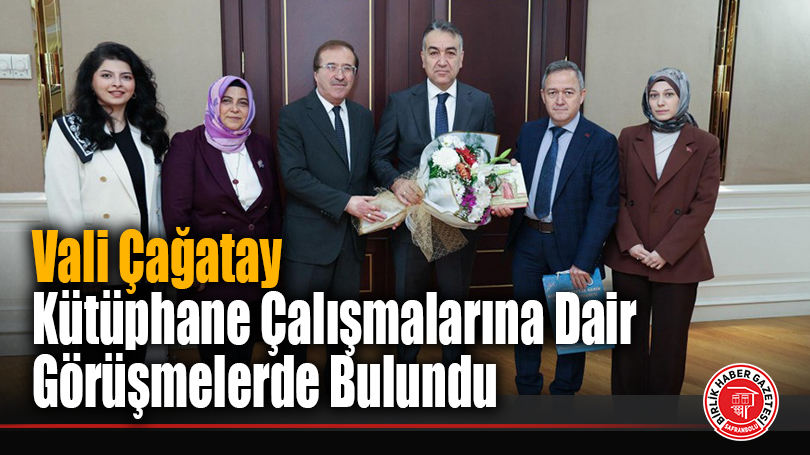 Vali Çağatay Kütüphane Çalışmalarına Dair Görüşmelerde Bulundu