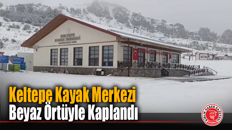 Keltepe Kayak Merkezi Beyaz Örtüyle Kaplandı