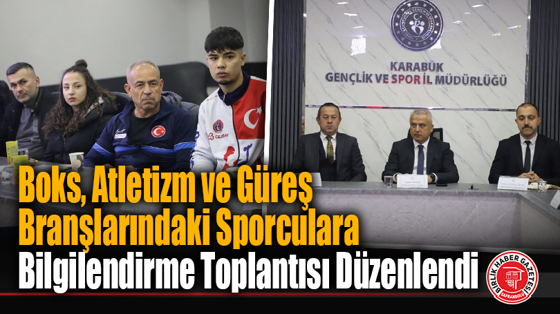 Karabük SEM’de Kayıt Hakkı Kazanan Sporcular İçin Bilgilendirme Toplantısı Yapıldı
