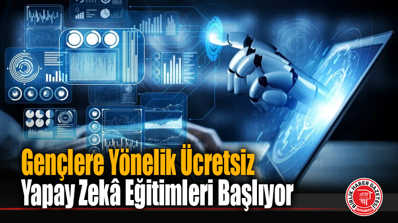 Gençlere Yönelik Ücretsiz Yapay Zekâ Eğitimleri Başlıyor