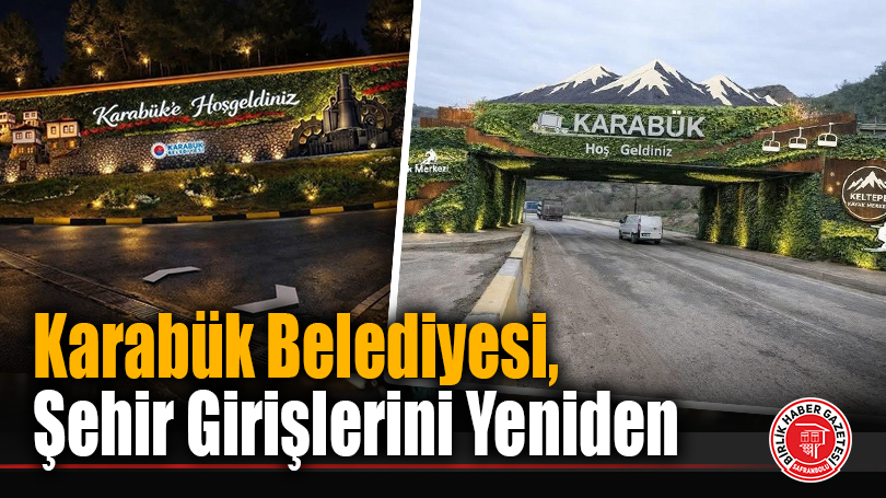 Karabük Belediyesi, Şehir Girişlerini Yeniden Düzenliyor
