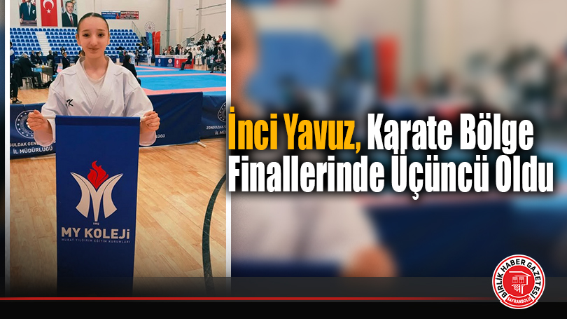 İnci Yavuz, Karate Bölge Finallerinde Üçüncü Oldu