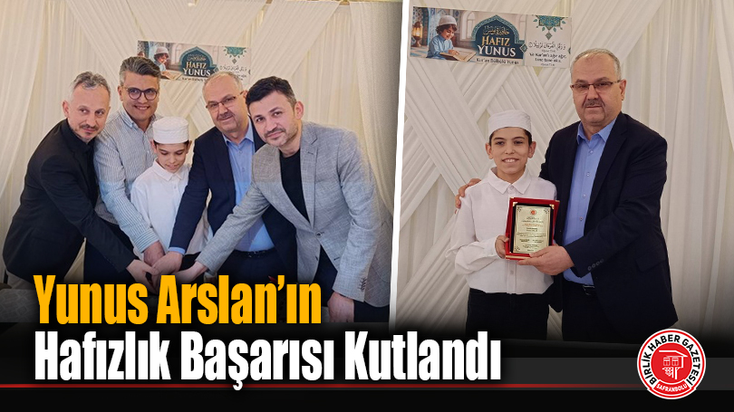 Yunus Arslan’ın Hafızlık Başarısı Kutlandı