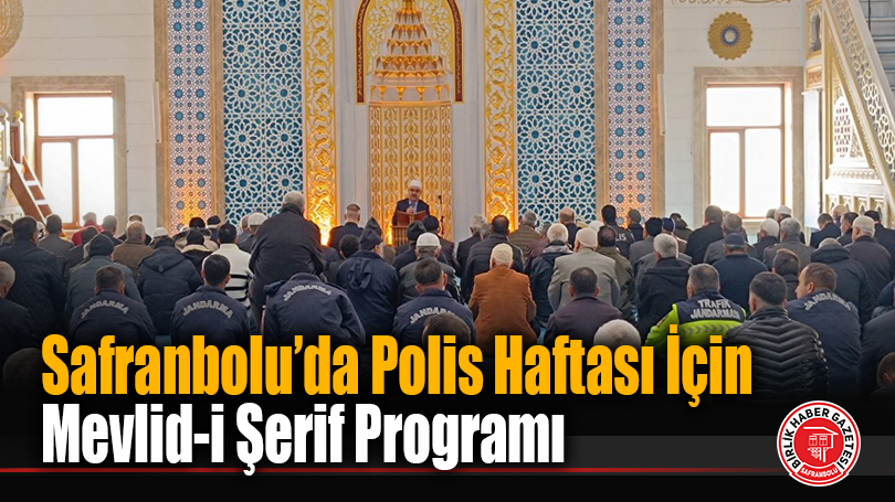 Safranbolu’da Polis Haftası İçin Mevlid-i Şerif Programı