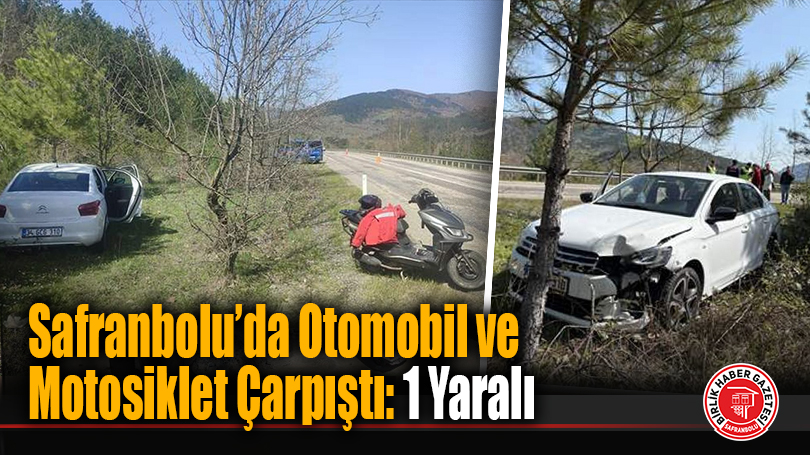 Safranbolu’da Otomobil ve Motosiklet Çarpıştı: 1 Yaralı
