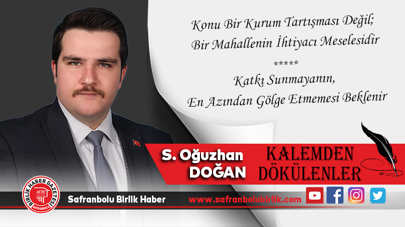 Katkı sunmayanın, en azından gölge etmemesi beklenir