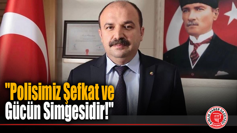 Safranbolu TSO Başkanı Altuntepe’den Polis Haftası Mesajı: “Polisimiz Şefkat ve Gücün Simgesidir!”