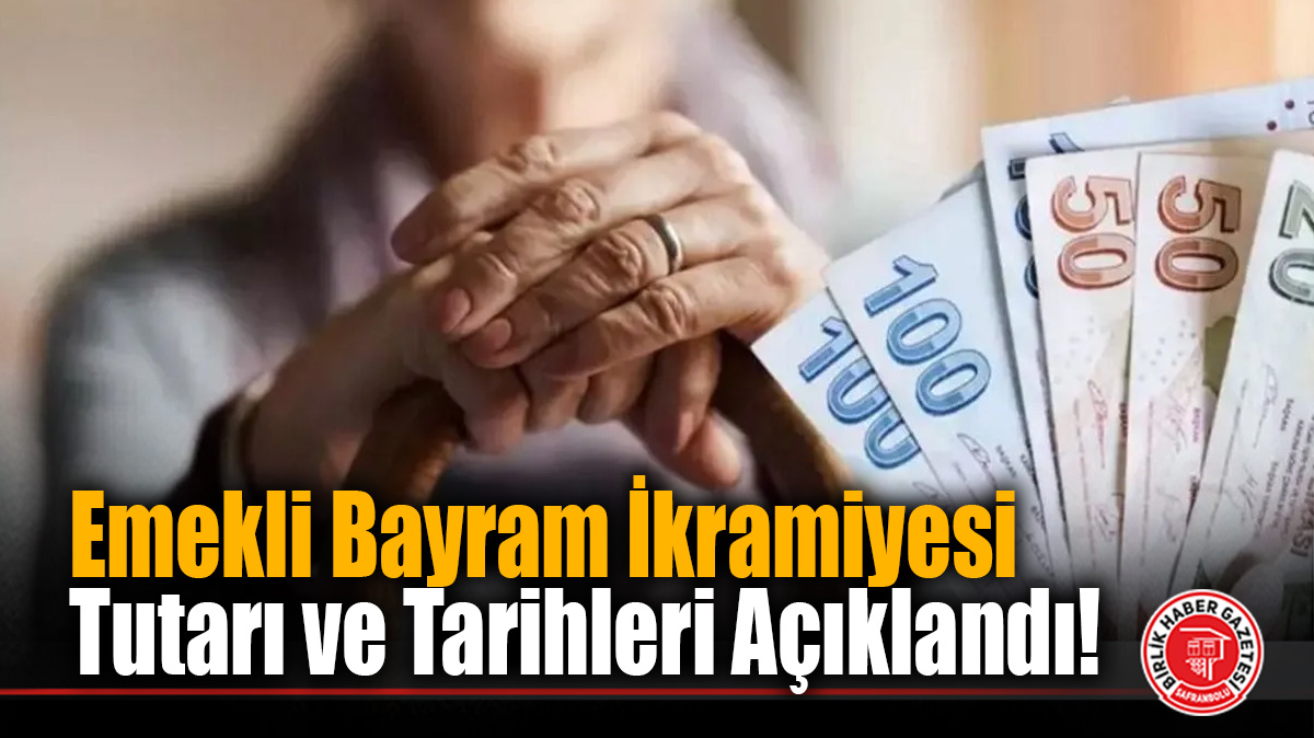 Emekli Bayram İkramiyesi Tutarı ve Tarihleri Açıklandı!