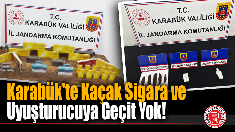 Karabük’te Kaçak Sigara ve Uyuşturucuya Geçit Yok!