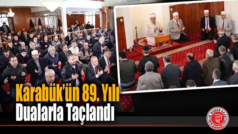 Karabük’ün 89. Yılı Dualarla Taçlandı