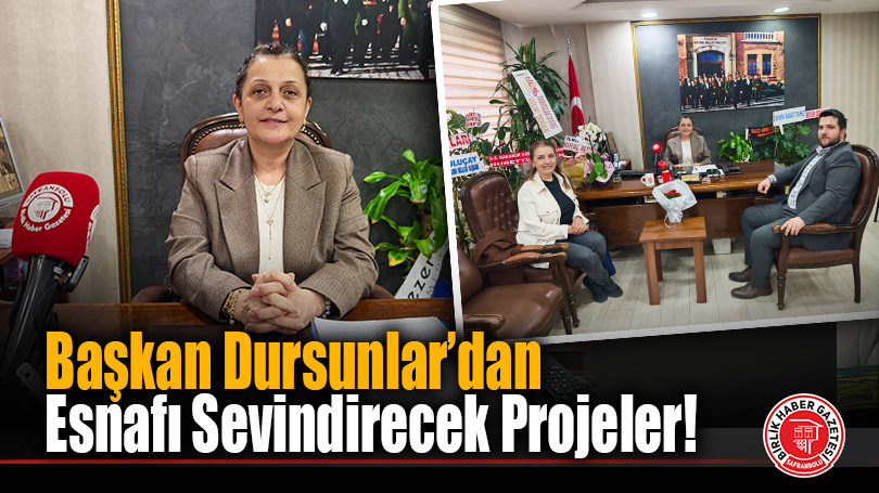Başkan Dursunlar’dan Esnafı Sevindirecek Projeler!
