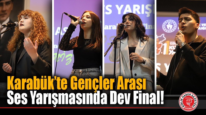 Karabük’te Gençler Arası Ses Yarışmasında Dev Final!