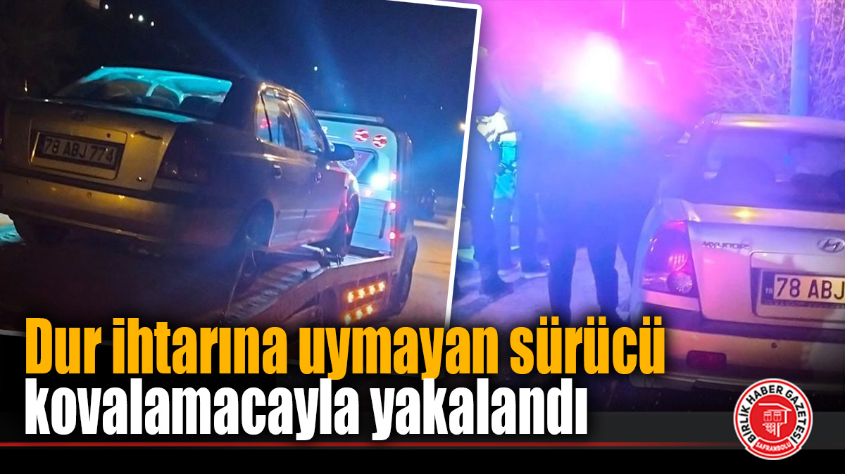 Dur ihtarına uymayan sürücü kovalamacayla yakalandı