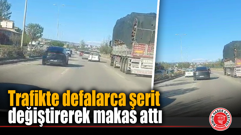 Trafikte defalarca şerit değiştirerek makas attı
