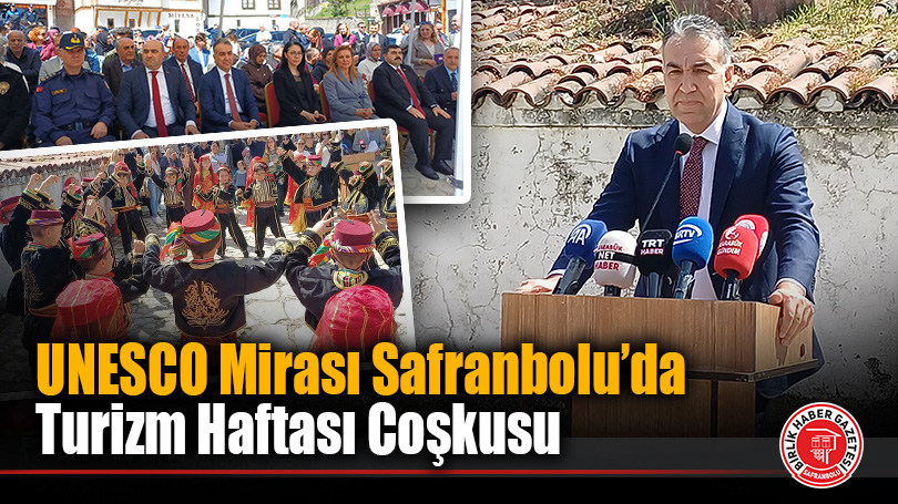 UNESCO Mirası Safranbolu’da Turizm Haftası Coşkusu