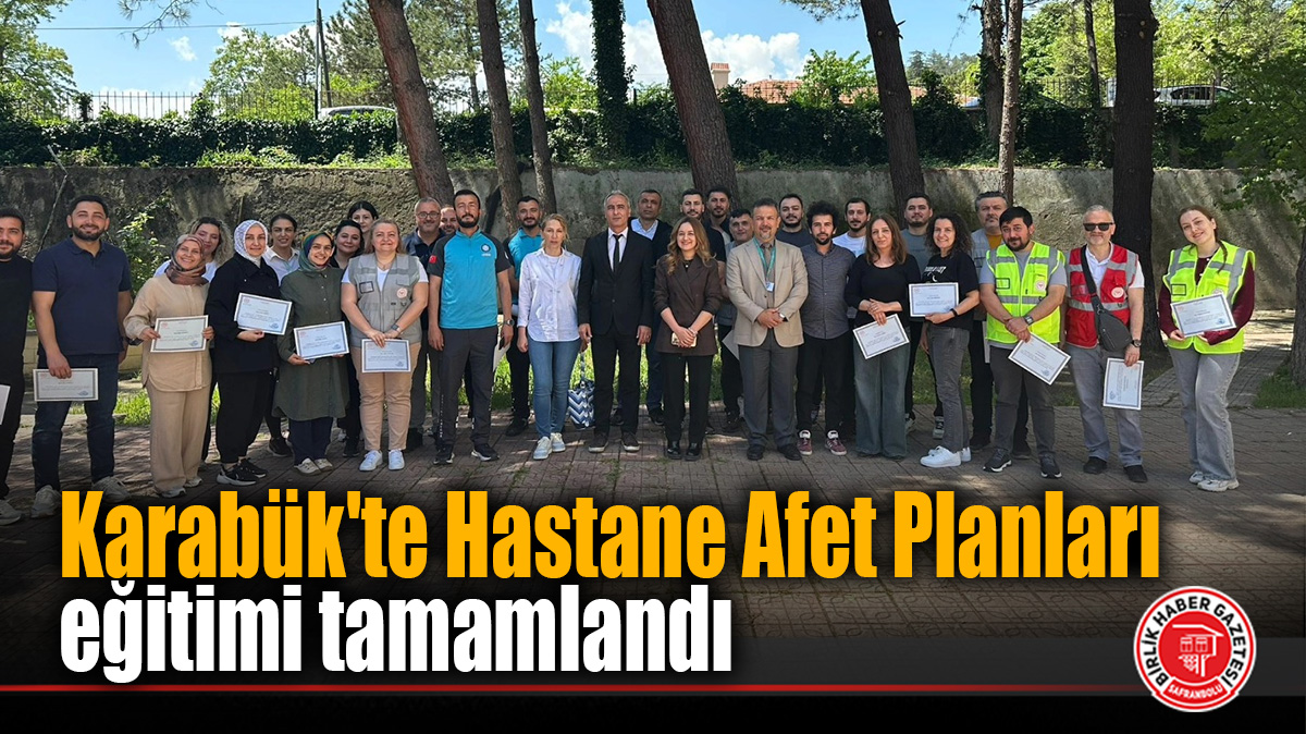 Karabük’te Hastane Afet Planları eğitimi tamamlandı