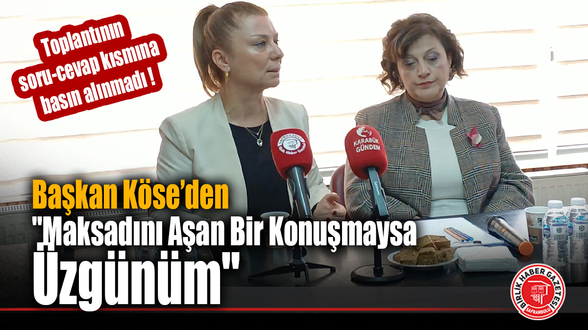 Başkan Köse’den “Maksadını Aşan Bir Konuşmaysa Üzgünüm” Açıklaması