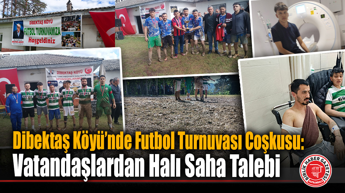 Dibektaş Köyü’nde Futbol Turnuvası Coşkusu: Vatandaşlardan Halı Saha Talebi