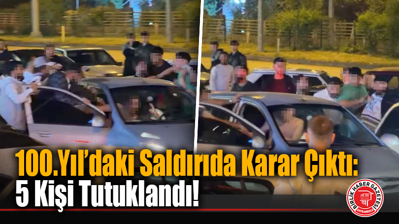 100.Yıl’daki Saldırıda Karar Çıktı: 5 Kişi Tutuklandı!