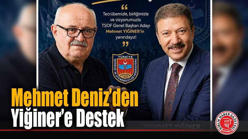 Mehmet Deniz’den Yiğiner’e Destek