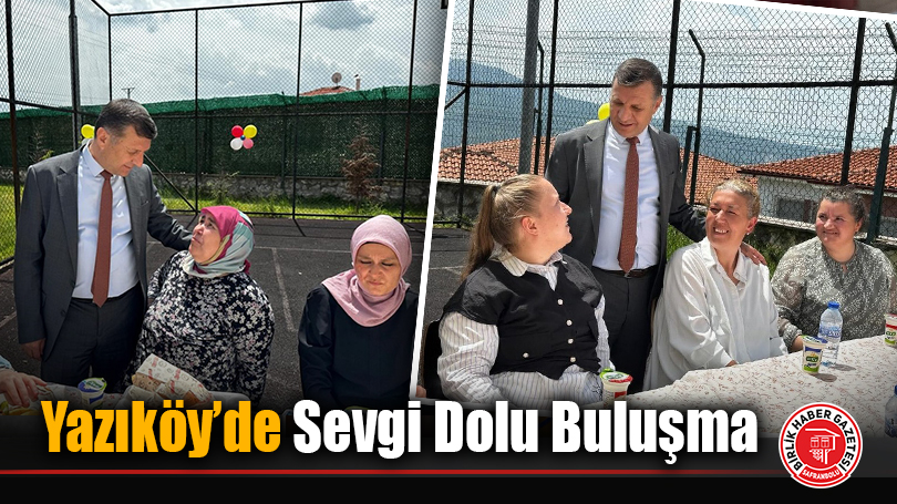 Yazıköy’de Sevgi Dolu Buluşma